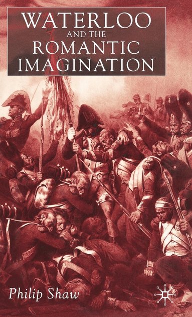 bokomslag Waterloo and the Romantic Imagination