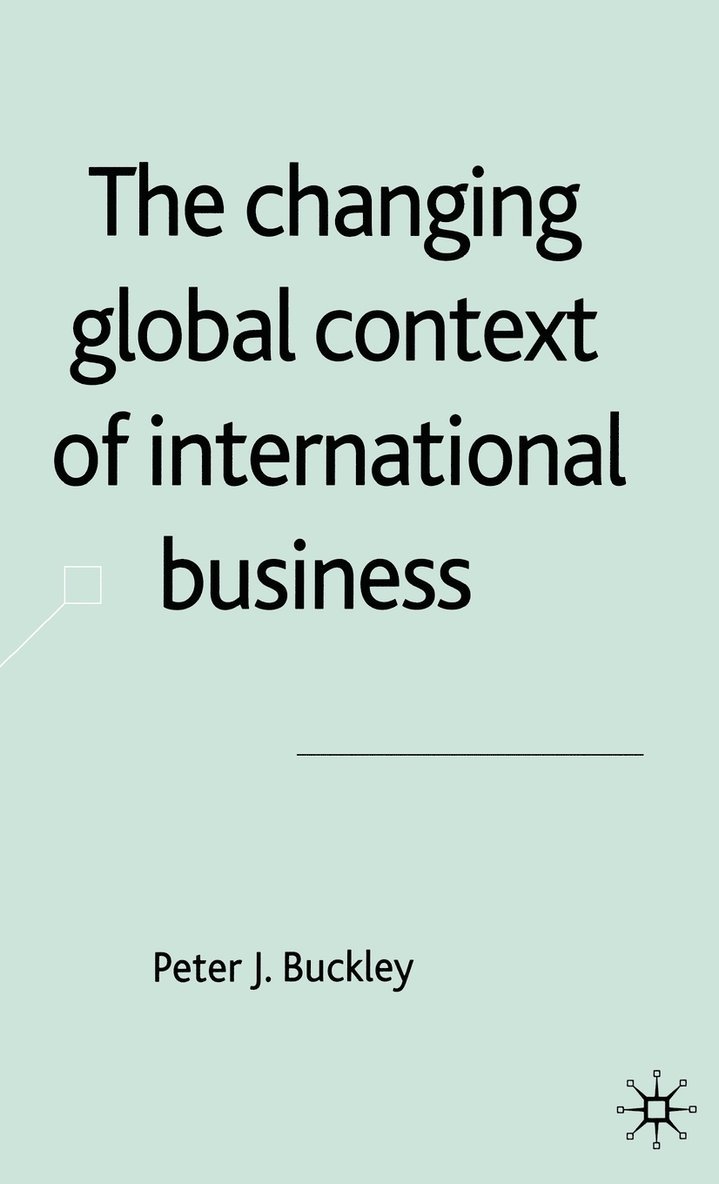 The Changing Global Context of International Business 1