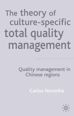 The Theory of Culture-Specific Total Quality Management 1