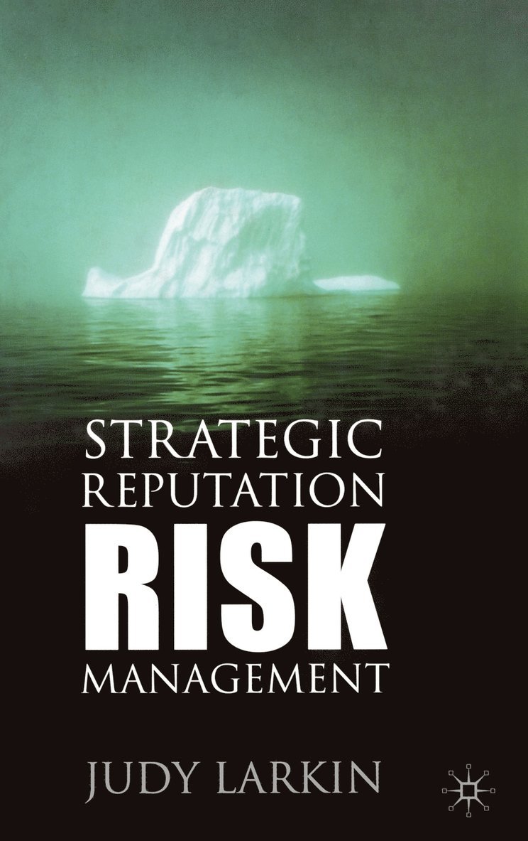 J. Larkin, Judy Larkin - Strategic Reputation Risk Management, Inbunden