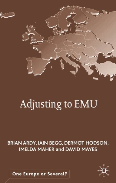 B. Ardy, I. Begg, D. Hodson, Imelda Maher, D. Mayes - Adjusting to EMU, Inbunden