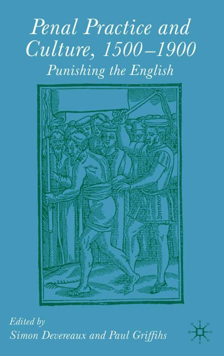 Paul Griffiths, Simon Devereaux - Penal Practice and Culture, 1500–1900, Inbunden
