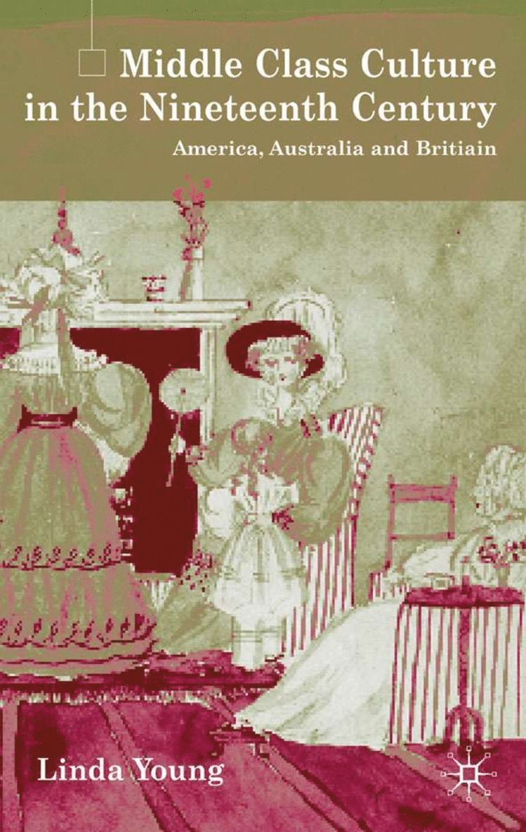 L. Young - Middle Class Culture in the Nineteenth Century, Inbunden