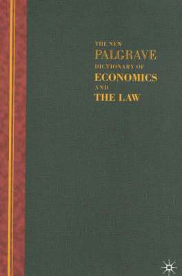 The New Palgrave Dictionary of Economics and the Law 1