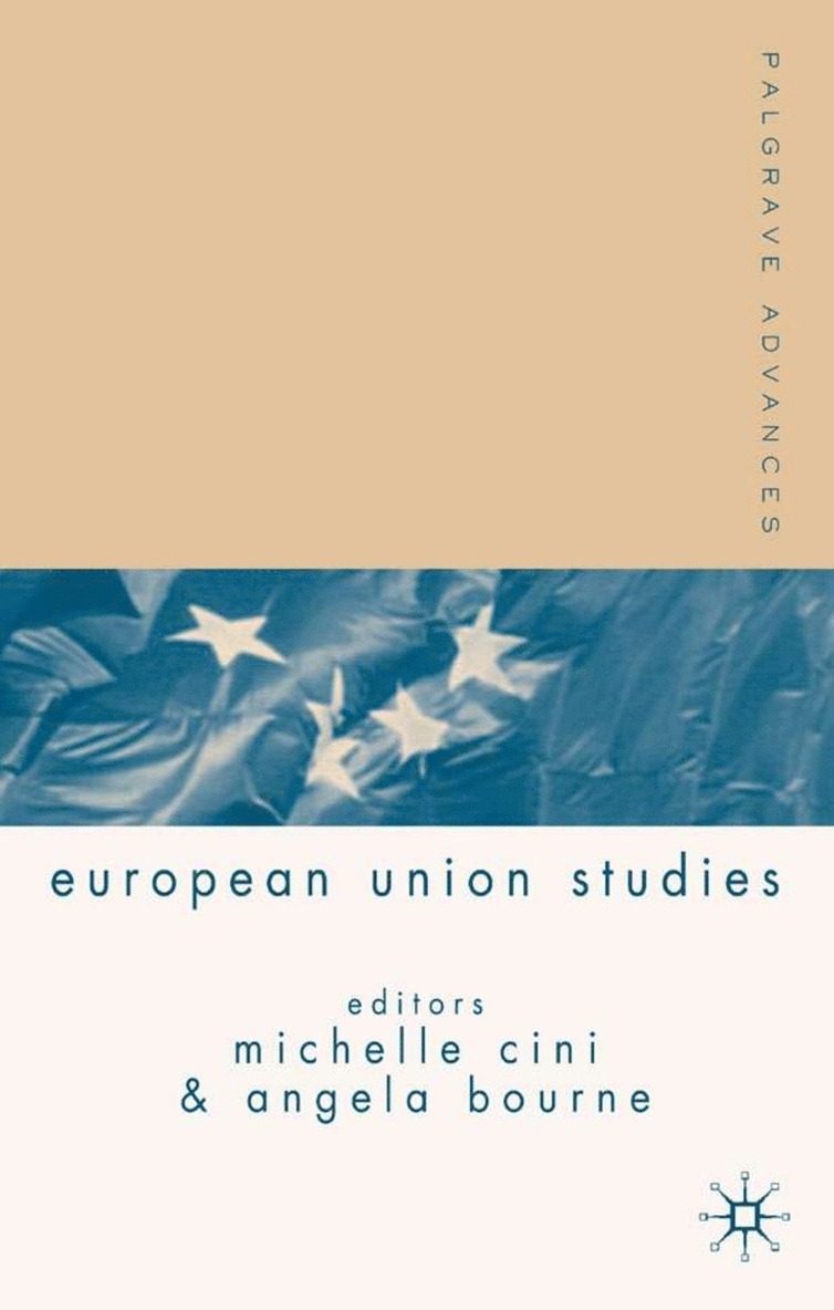 A. Bourne, M. Cini - Palgrave Advances in European Union Studies, Inbunden