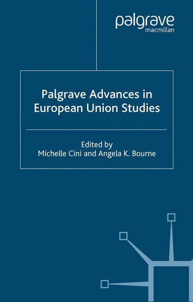 A. Bourne, M. Cini, Michelle Cini, Dr Bourne, Angela K. - Palgrave Advances in European Union Studies, Häftad