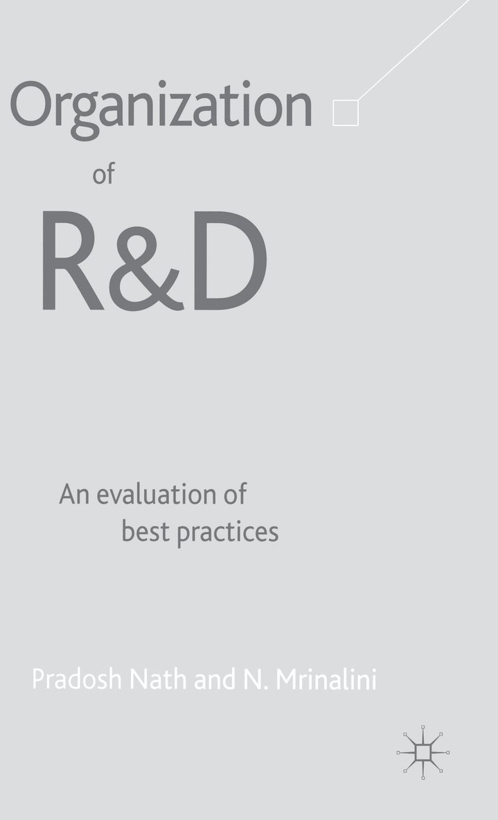 Organization of R&D: An Evaluation of Best Practices 1