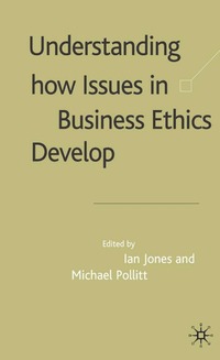 bokomslag Understanding How Issues in Business Ethics Develop