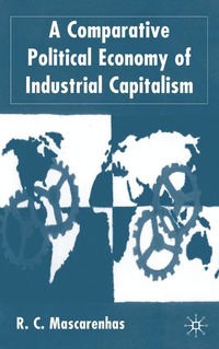 bokomslag Comparative Political Economy of Industrial Capitalism