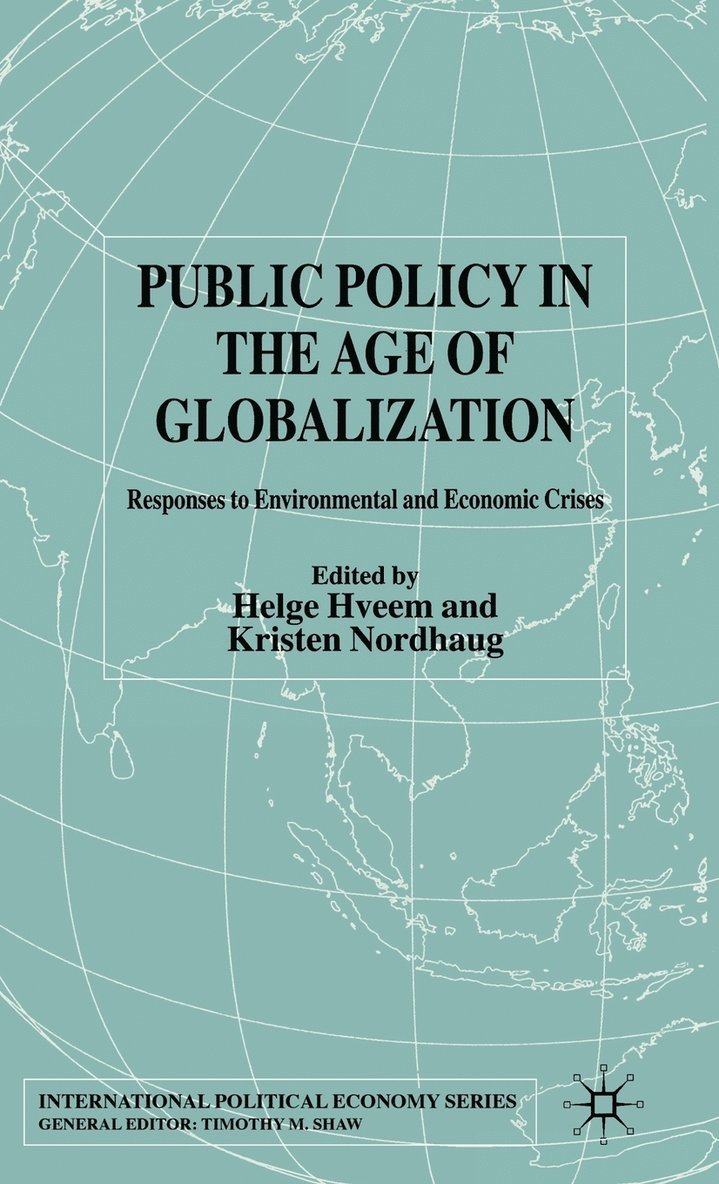 Sheila Brown, H. Hveem, K. Nordhaug, Helge Hveen - Public Policy in the Age of Globalization, Inbunden
