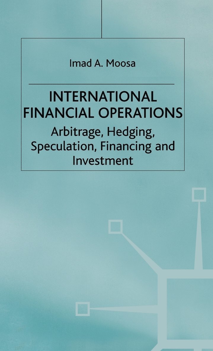 I. Moosa, Moosa - International Financial Operations, Inbunden
