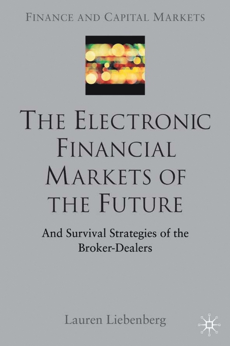 Electronic Financial Markets of the Future 1