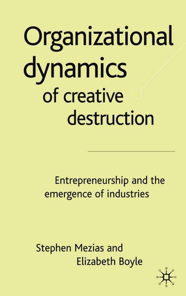 bokomslag Organizational Dynamics of Creative Destruction
