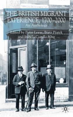 Peter Leese, B. Piatek, I. Curyllo-Klag - British Migrant Experience 1700-2000, Inbunden