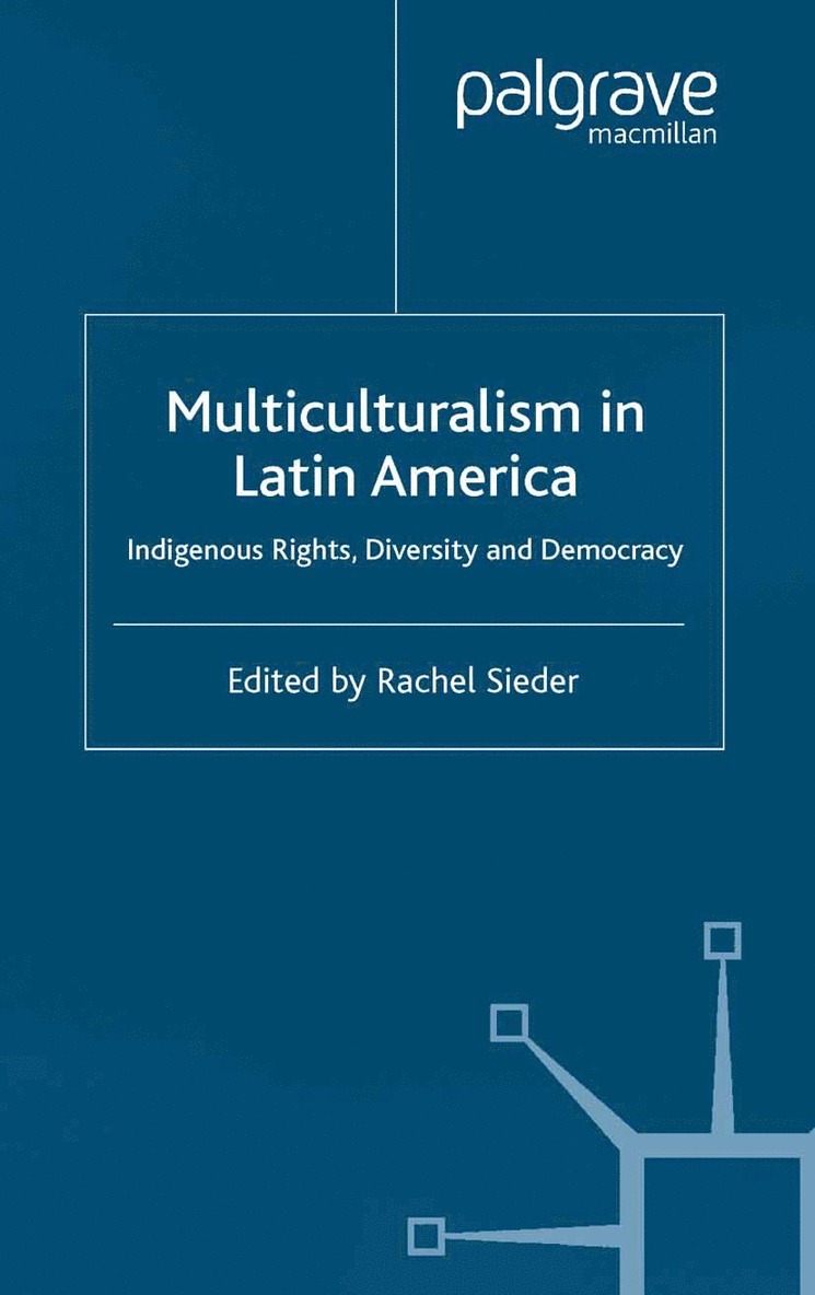R. Sieder, Rachel Sieder - Multiculturalism in Latin America, Häftad