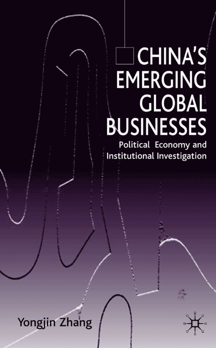 Y. Zhang, Yongjin Zhang - China’s Emerging Global Businesses, Inbunden