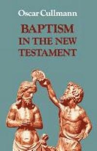 bokomslag Baptism in the New Testament