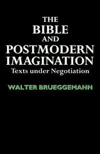 bokomslag Bible And Postmodern Imagination