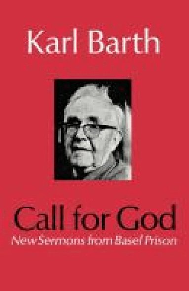 Karl Barth - Call for God, Häftad