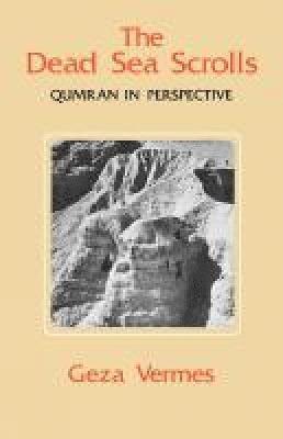 The Dead Sea Scrolls: Qumran in Perspective 1