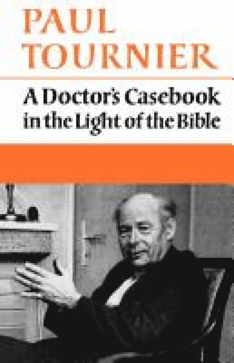 Doctor's Casebook in the Light of the Bible