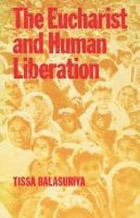 bokomslag The Eucharist and Human Liberation