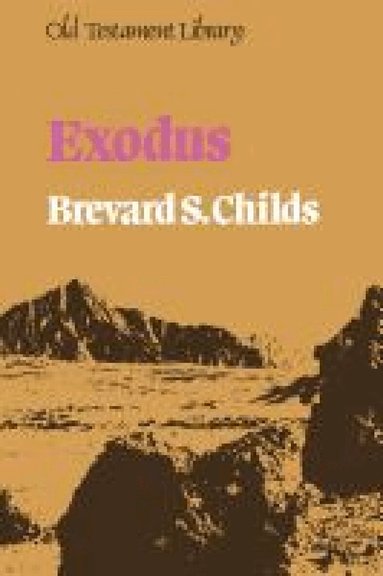 Brevard S. Childs - Exodus, Häftad