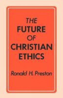 The Future of Christian Ethics 1