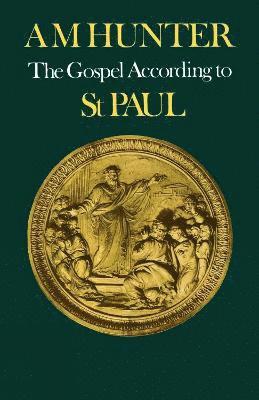 The Gospel According to St Paul 1