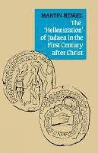 bokomslag The 'Hellenization' of Judaea in the First Century after Christ