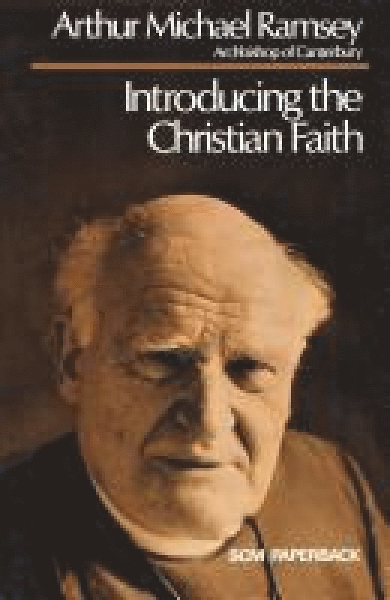 Arthur Michael Ramsey - Introducing the Christian Faith, Häftad