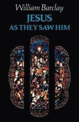 Jesus as They Saw Him 1