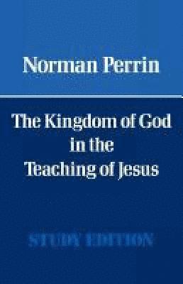 The Kingdom of God in the Teaching of Jesus 1