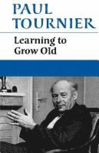 bokomslag Learning to Grow Old