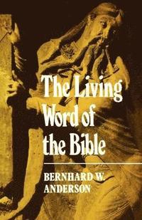 bokomslag The Living Words of the Bible