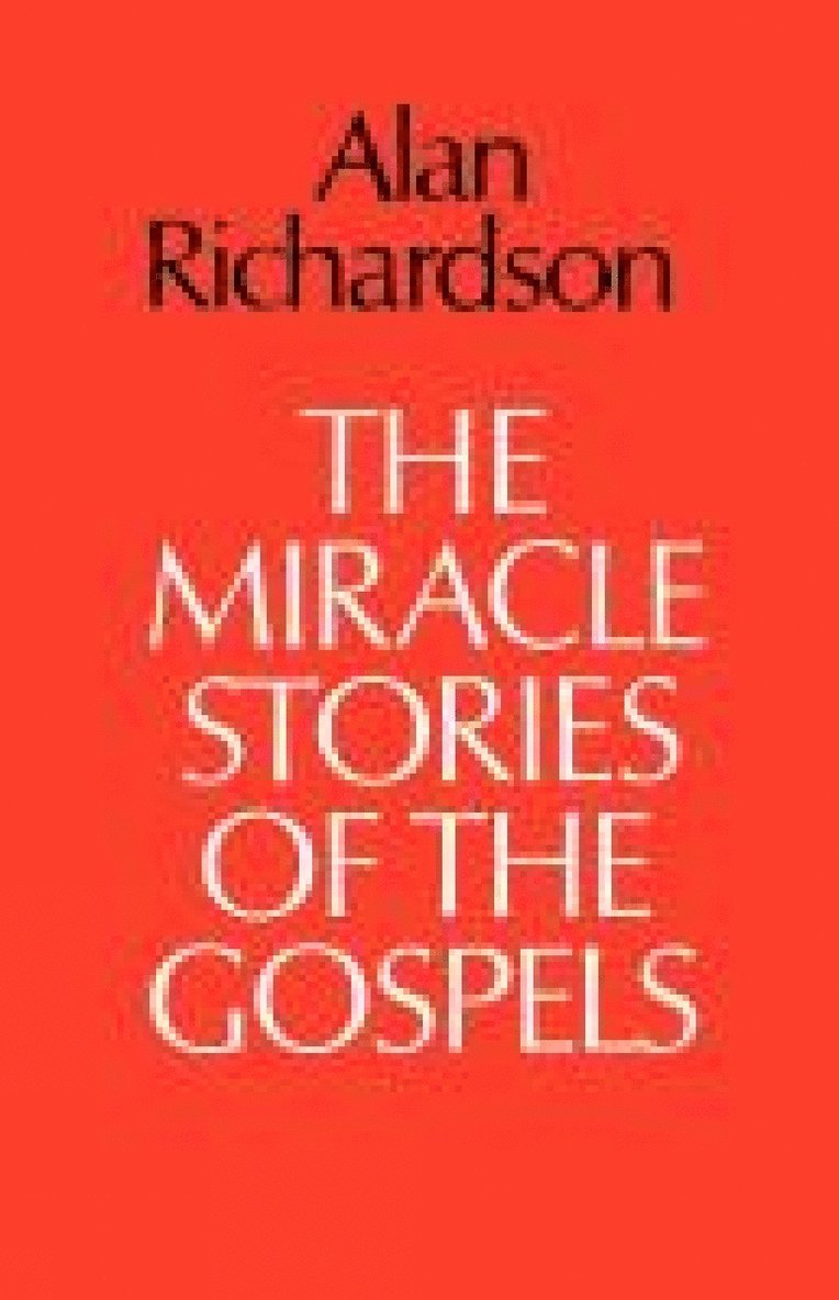 The Miracle Stories of the Gospels 1