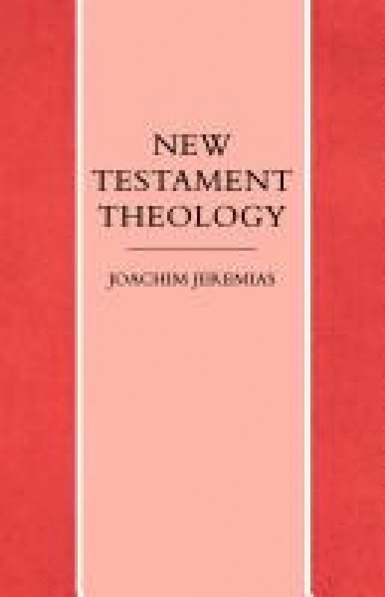 Joachim Jeremias - New Testament Theology, Häftad