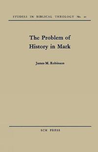 bokomslag The Problem of History in Mark