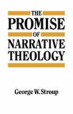 George W. Stroup - Promise of Narrative Theology, Häftad