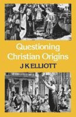 Questioning Christian Origins 1