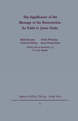 Signgificance of the Message of the Resurrection for Faith in Jesus Christ