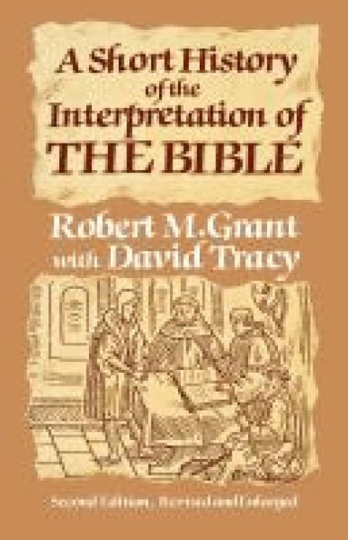 Robert M. Grant - Short History of the Interpretation of the Bible, Häftad