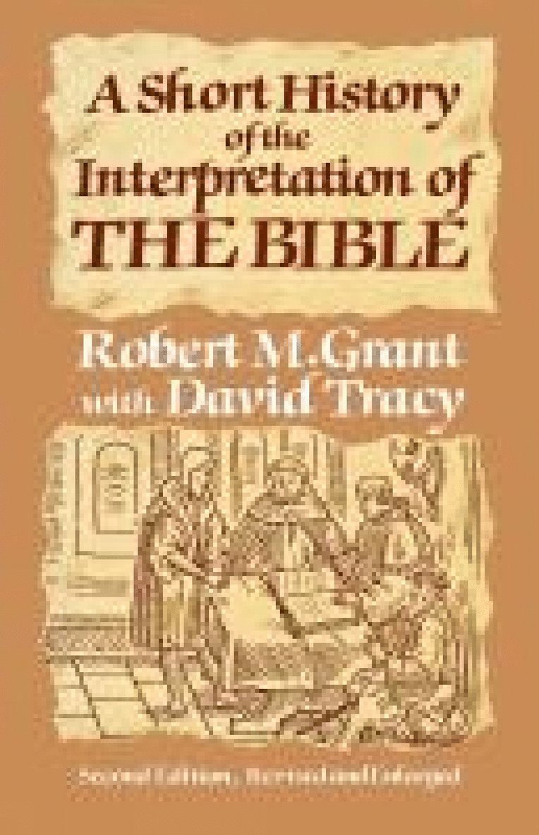 Robert M. Grant, David Tracy - Short History of the Interpretation of the Bible, Häftad