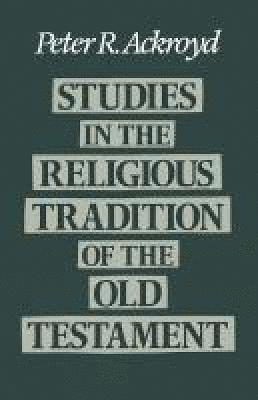 Studies in the Religious Tradition in the Old Testament 1