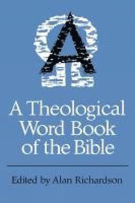 A Theological Word Book of the Bible 1