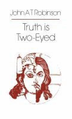 Truth is Two-Eyed 1