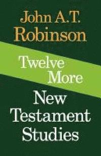 bokomslag Twelve More New Testament Studies