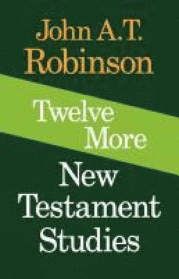 Twelve More New Testament Studies 1