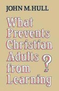 bokomslag What Prevents Christian Adults from Learning?