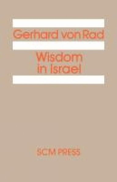 Gerhard von Rad - Wisdom in Israel, Häftad